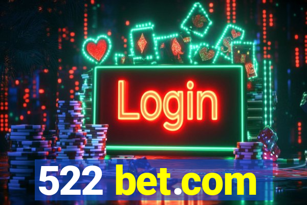 522 bet.com